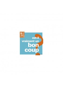Est-il vraiment un bon coup ?