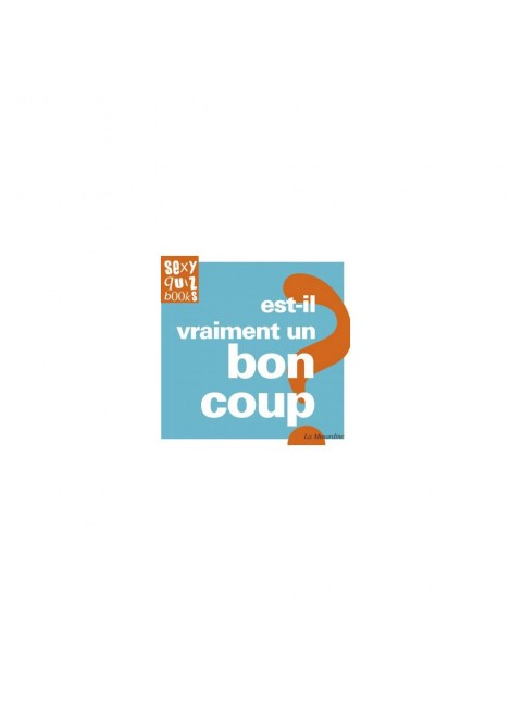 Est-il vraiment un bon coup ?